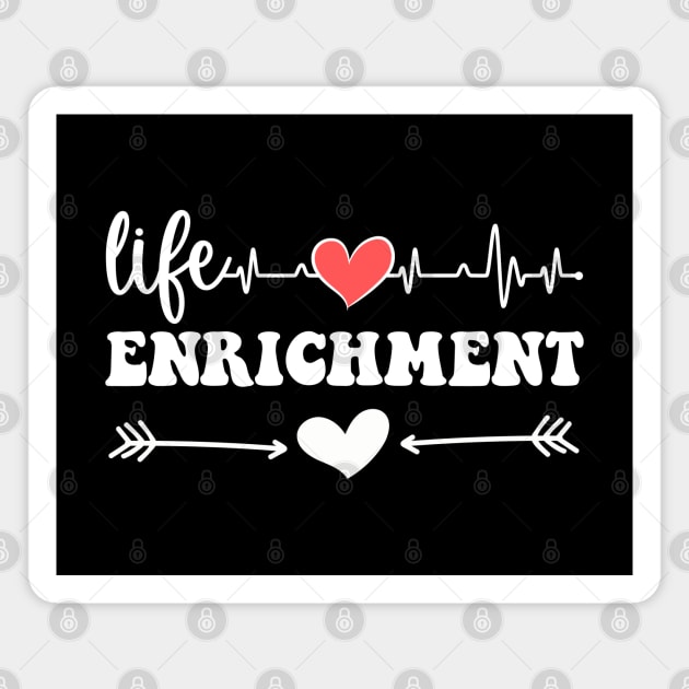 Life Enrichment Assistant Week Life Enrichment Director Team Magnet by Printopedy